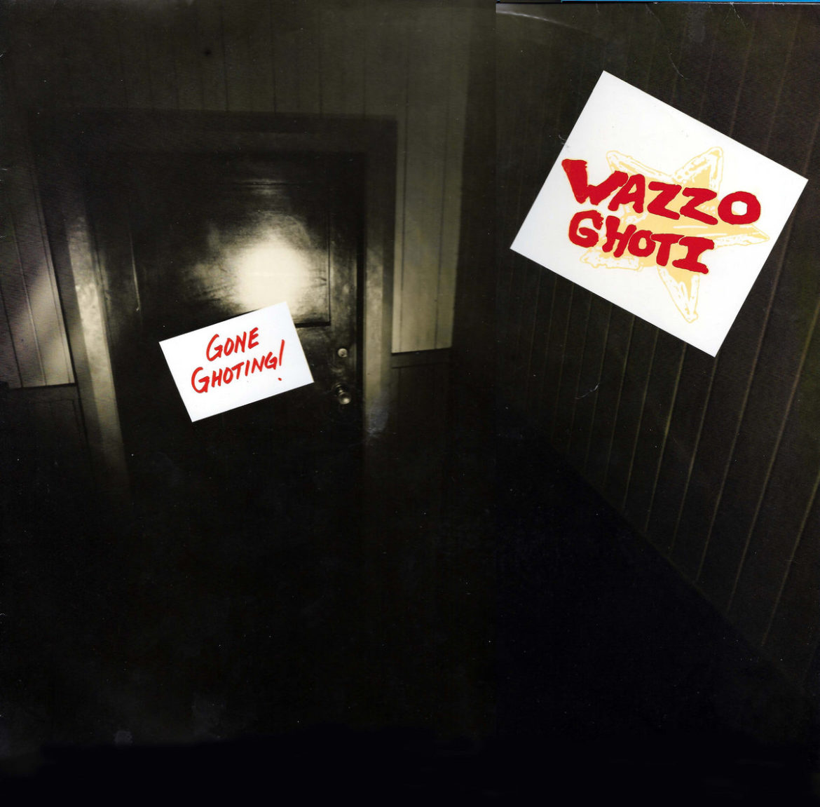 Wazzo Ghoti: Gone Ghoting