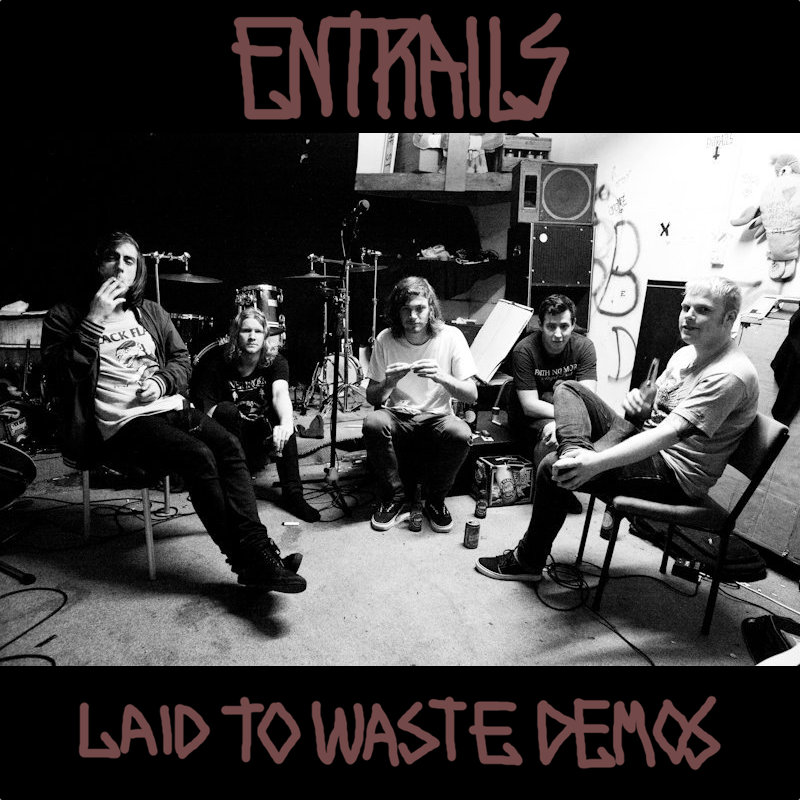 Entrails: Laid To Waste Demos