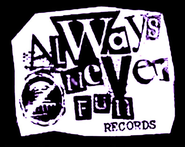 Always Never Fun Records