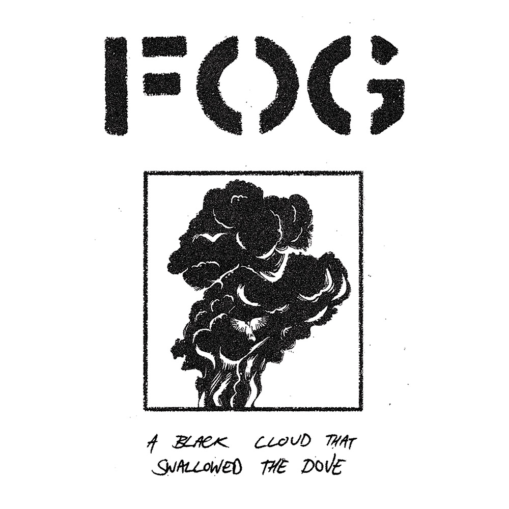 FOG: A Black Cloud That Swallowed The Dove
